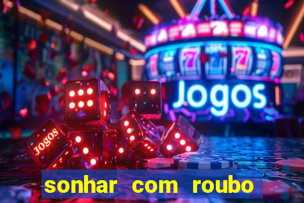 sonhar com roubo de moto